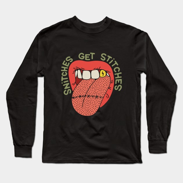 snitches get stitches Long Sleeve T-Shirt by Young at heart